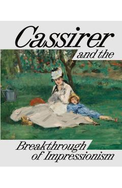 Cassirer and the Breakthrough of Impressionism - Anette Hüsch
