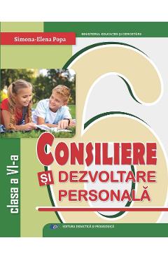 Consiliere si dezvoltare personala - Clasa 6 - Manual - Simona-Elena Popa
