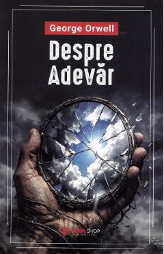 Despre adevar - George Orwell
