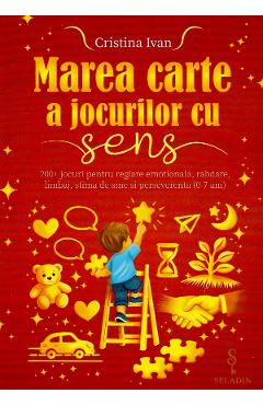 Marea carte a jocurilor cu sens - Cristina Ivan