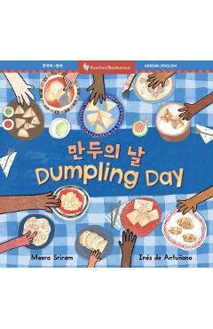 Dumpling Day (Bilingual Korean & English) - Meera Sriram