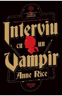 Interviu cu un vampir - Anne Rice