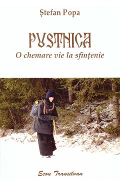 Pustnica. O chemare vie la sfintenie