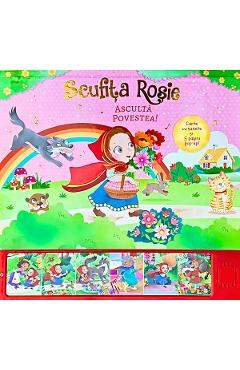 Scufita Rosie. Asculta povestea! Carte cu sunete si Pop-Up