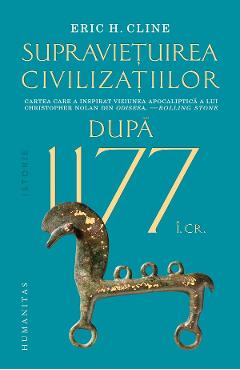 Dupa 1177 i.Cr. Supravietuirea civilizatiilor - Eric H. Cline