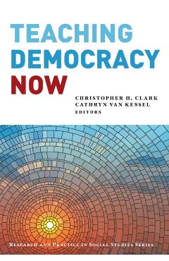 Teaching Democracy Now - Christopher H. Clark - Imagine 1