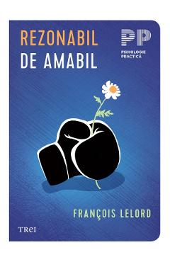 eBook Rezonabil de amabil - Francois Lelord