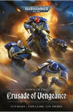 Dawn of Fire: Crusade of Vengeance - Guy|clark Haley