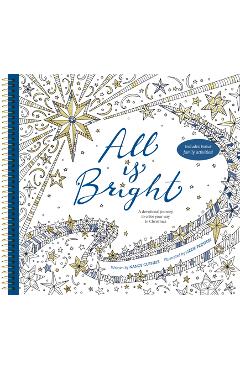 All Is Bright: A Devotional Journey to Color Your Way to Christmas - Nancy Guthrie