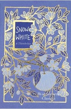 Snow White: With Thumbelina - Jacob Ludwig Carl Grimm