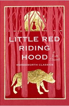 Little Red Riding Hood: With Tom Thumb - Charles Perrault