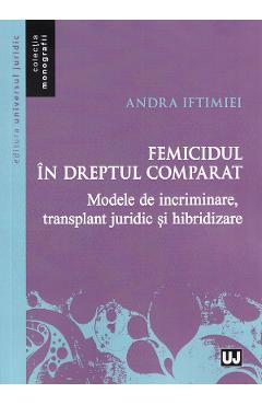 Femicidul in dreptul comparat - Andra Iftimiei