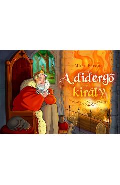 A didergo kiraly - Mora Ferenc
