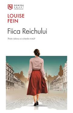 Fiica Reichului - Louise Fein