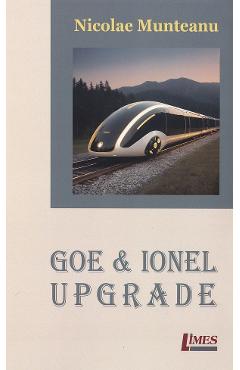 Goe si Ionel upgrade - Nicolae Munteanu