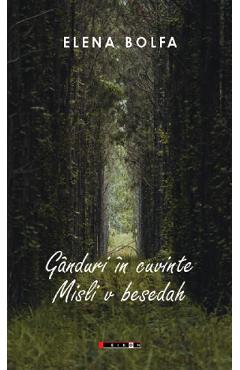 Ganduri in cuvinte. Misli v besedak - Elena Bolfa