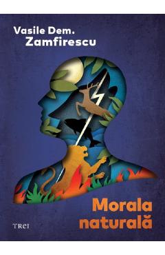 Morala naturala - Vasile Dem. Zamfirescu