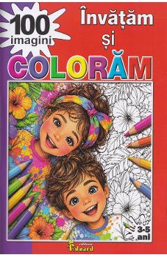 Invatam si coloram 100 imagini 3-5 ani
