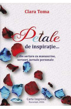 Petale de inspiratie... - Clara Toma