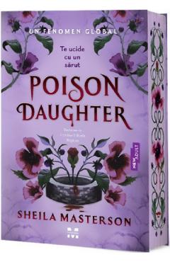 Poison daughter. Te ucide cu un sarut - Sheila Masterson