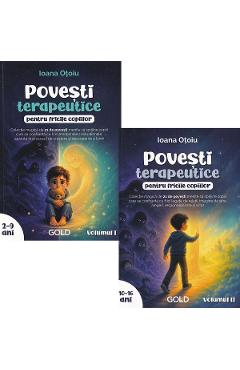 Pachet 2 volume: Povesti terapeutice pentru fricile copiilor - Ioana Otoiu