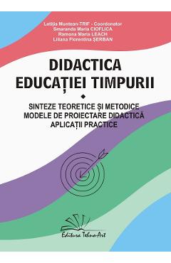 Didactica educatiei timpurii - Letitia Muntean-Trif, Smaranda Maria Cioflica, Ramona Maria Leach, Liliana Florentina Serban
