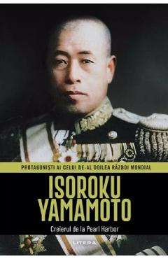 Isoroku Yamamoto. Creierul de la Pearl Harbor - Elisabet Jorda