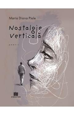 Nostalgie verticala - Maria Diana Piele