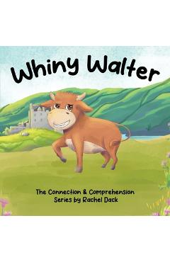 Whiny Walter - Rachel Dack Dack
