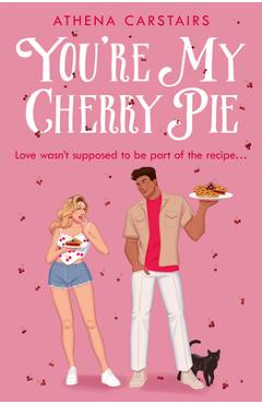 You're My Cherry Pie - Athena Carstairs