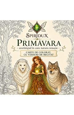 Spiridux. Primavara: Anotimpul in care natura renaste. Carte de colorat - Cristina Reali