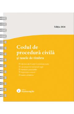 Codul de procedura civila si taxele de timbru Act. 1 Septembrie 2026 Ed. Spiralata