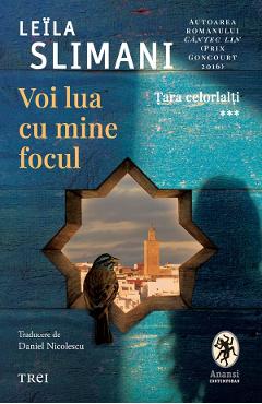 eBook Voi lua cu mine focul. Seria Tara celorlalti Vol.3 - Leila Slimani