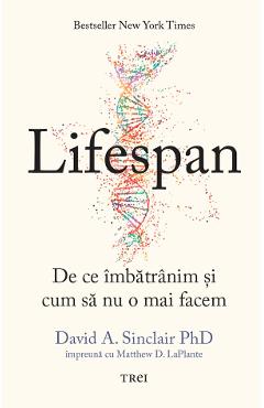 eBook Lifespan. De ce imbatranim si cum sa nu o mai facem - David A. Sinclair