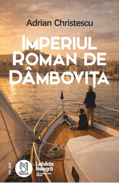 eBook Imperiul Roman de Dambovita - Adrian Christescu
