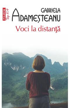 Voci la distanta - Gabriela Adamesteanu