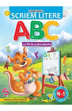 Scriem litere ABC cu 70 de autocolante - Elena Roxana Peptanus