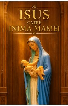 Isus catre inima mamei - Dolindo Ruotolo