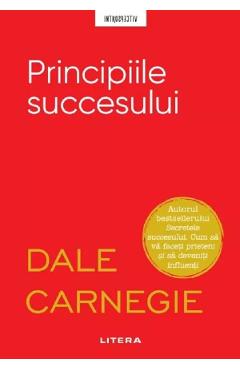 Principiile succesului - Dale Carnegie