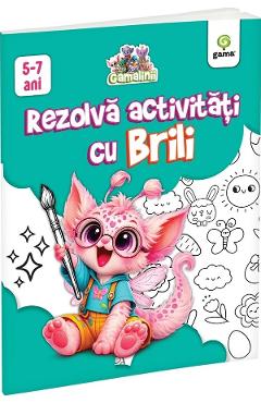 Gamalinii. Rezolva activitati cu Brili
