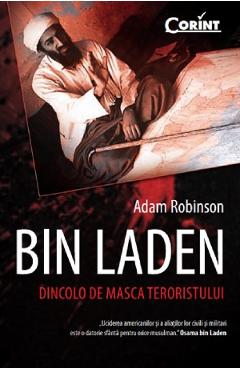 Bin Laden. Dincolo de masca terorismului – Adam Robinson Adam imagine 2022