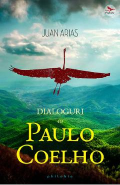 Dialoguri cu Paulo Coelho – Juan Arias Arias