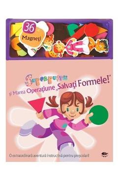 Superpustii si marea operatiune  Salvati formele!