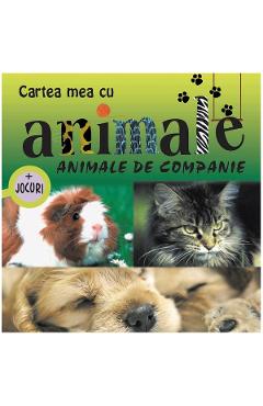 Animale de companie - Cartea mea cu animale + jocuri