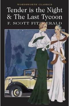 Tender is the Night & The Last Tycoon