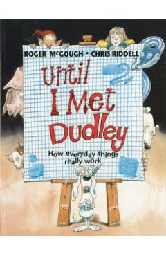 Until I Met Dudley