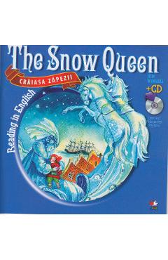 Craiasa zapezii. The snow queen. Reading in english + Cd. lectura: Margareta Paslaru Basme