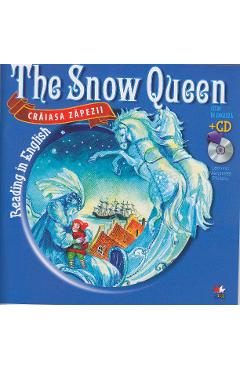 Craiasa zapezii. The snow queen. Reading in english + Cd. lectura: Margareta Paslaru