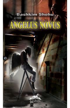 Angelus Novus - Bashkim Shehu - EUROPRESS