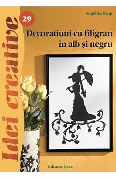 Idei creative 29 - Decoratiuni cu filigran in alb si negru - Angelika Kipp